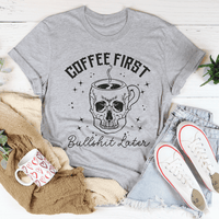 Coffee First Your BS T-Shirt - 7DAY'S