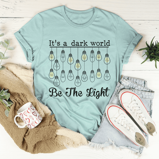 7DAY'S - It's A Dark World Be The Light T-Shirt