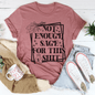 Not Enough Sage For This T-Shirt - 7DAY'S