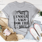Not Enough Sage For This T-Shirt - 7DAY'S