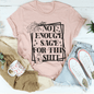 Not Enough Sage For This T-Shirt - 7DAY'S
