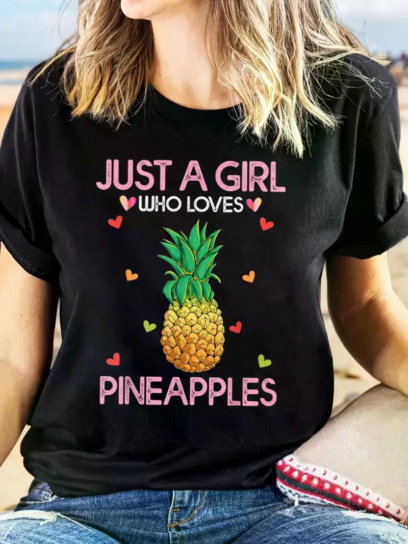 Pineapple Lover Women'S Tee Just A Girl Who Loves Pineapples T-Shirt Casual Short Sleeve Top For Spring & Summer, Women'S Clothing - 7DAY'S