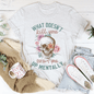 What Doesn't Kill You T-Shirt - 7DAY'S