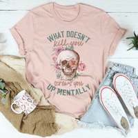 What Doesn't Kill You T-Shirt - 7DAY'S